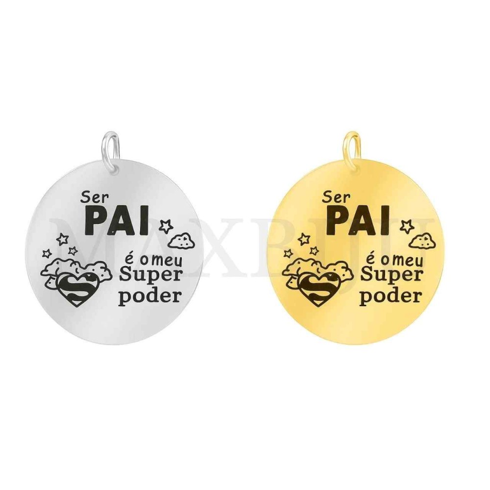 Stainless Steel Pendant - Ser Pai é o meu Super poder (22mm)