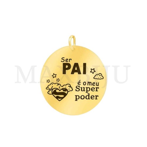 Stainless Steel Pendant - Ser Pai é o meu Super poder (22mm)